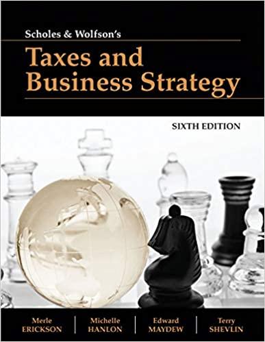scholes and wolfsons taxes and business strategy 6th edition merle erickson, michelle l. hanlon, edward l.