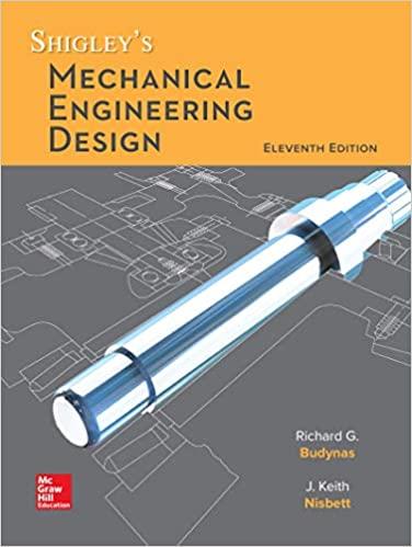 shigleys mechanical engineering design 11th edition richard g. budynas, j. keith nisbett 0073398217,