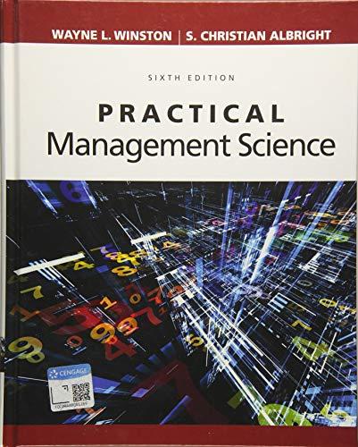 practical management science 6th edition wayne l. winston, christian albright 1337406651, 978-1337406659