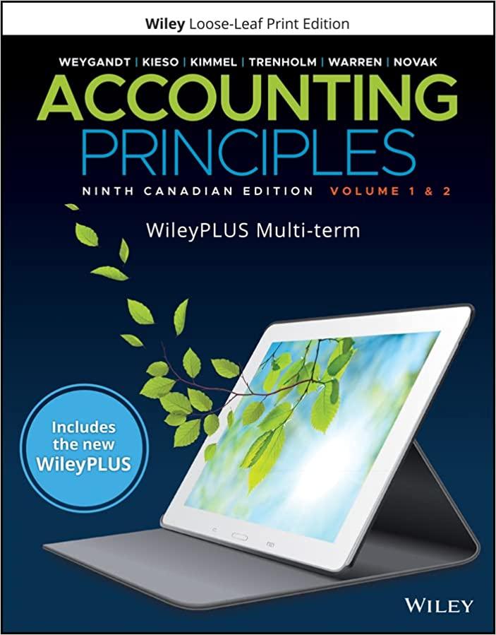 accounting principles volume 1 and volume 2 9th canadian edition jerry j. weygandt, donald e. kieso, paul d.