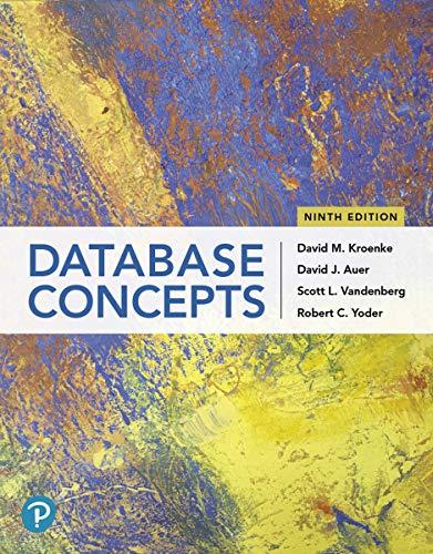 database concepts 9th edition david kroenke, david auer, scott vandenberg, robert yoder 0135188148,