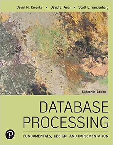 database processing fundamentals design and implementation 16th edition david kroenke, david auer, robert