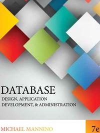 database design application development and administration 7th edition michael mannino 1948426005,