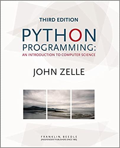 python programming an introduction to computer science 3rd edition john zelle 1590282752, 9781590282755