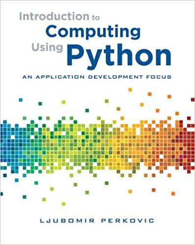 introduction to computing using python an application development focus 1st edition ljubomir perkovic