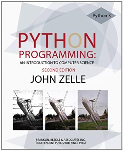 python programming an introduction to computer science 2nd edition john zelle 1590282418, 9781590282410