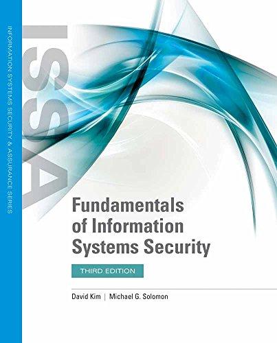 fundamentals of information systems security 3rd edition by david kim, michael g. solomon 978-1284116458