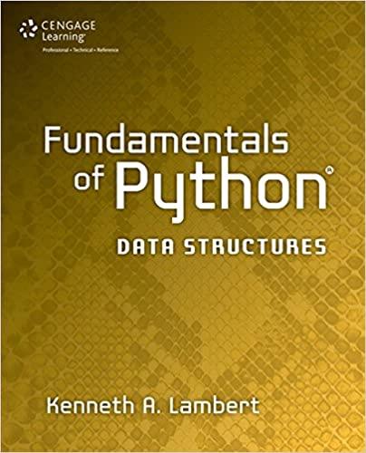 fundamentals of python data structures 1st edition kenneth lambert 1285752007, 9781285752006