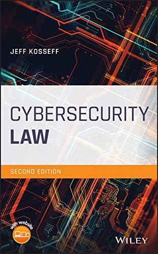 cybersecurity law 2nd edition jeff kosseff 1119517206, 978-1119517207