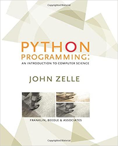 python programming an introduction to computer science 1st edition john zelle 1590280288, 9781887902991