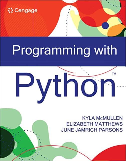 readings from programming with python 1st edition kyla mcmullen, elizabeth matthews, june jamrich parsons