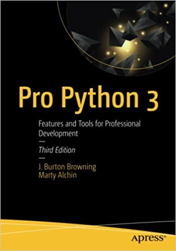 pro python 3 features and tools for professional development 3rd edition j. burton browning, marty alchin