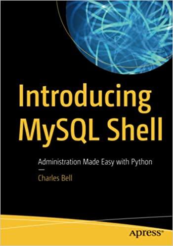 introducing mysql shell administration made easy with python 1st edition charles bell 1484250826,