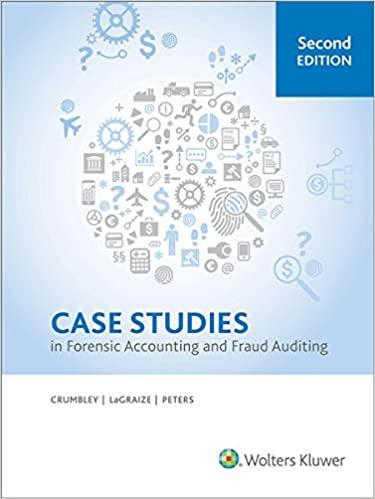 case studies in forensic accounting and fraud auditing 2nd edition professor d. larry crumbley, wilson