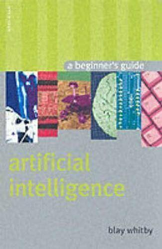 artificial intelligence a beginner's guide 1st edition blay whitby 1851683224, 9781851683222