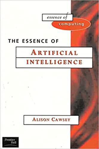 the essence of artificial intelligence 1st edition alison cawsey 0135717795, 978-0135717790