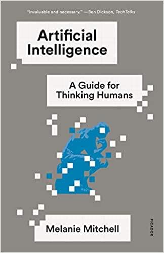 artificial intelligence a guide for thinking human 1st edition melanie mitchell 1250758041, 978-1250758040