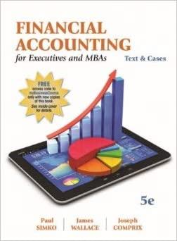 financial accounting for executives and mbas 5th edition paul simko, james wallace,  joseph comprix