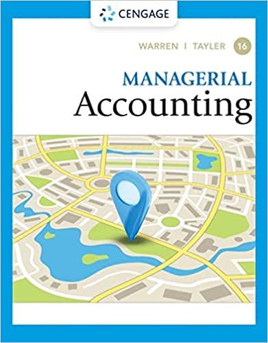 managerial accounting 16th edition carl s. warren, william b. tayler 0357715225, 9780357715222