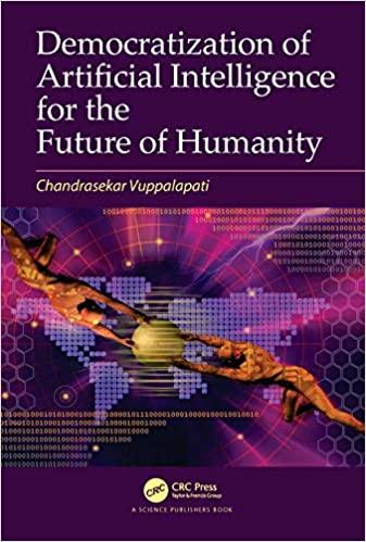 democratization of artificial intelligence for the future of humanity 1st edition chandrasekar vuppalapati