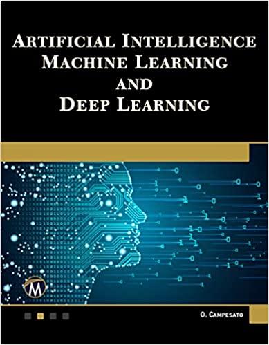 artificial intelligence machine learning and deep learning 1st edition oswald campesato 1683924673,