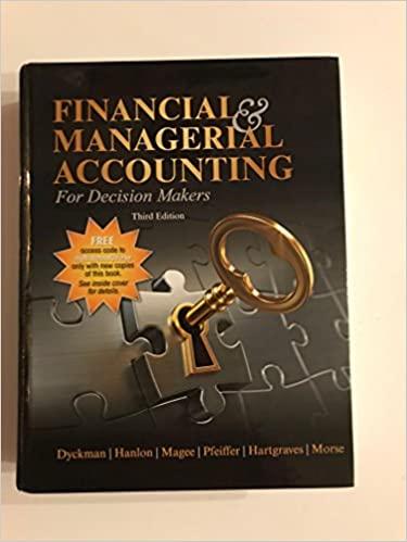 financial & managerial accounting for decision makers 3rd edition dyckman, hanlon, magee, pfeiffer,