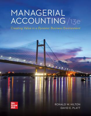 Managerial Accounting Creating Value In A Dynamic Business Environment