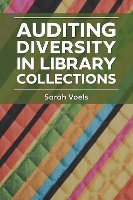 auditing diversity in library collections 1st edition rosalind washington, sarah voels 1440878749,