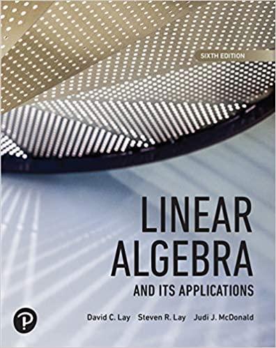 linear algebra and its applications 6th edition david lay, judi mcdonald, steven lay 0136680321,
