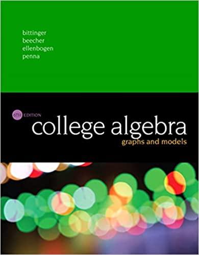 college algebra graphs and models 6th edition marvin bittinger, judith beecher, david ellenbogen, judith
