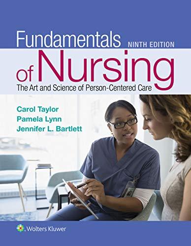 fundamentals of nursing the art and science of person centered care 9th edition carol r. taylor, pamela b