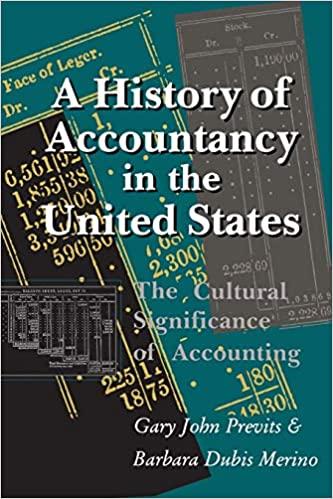 a history of accountancy in the united states 98th edition gary john previts, barbara dubis merino