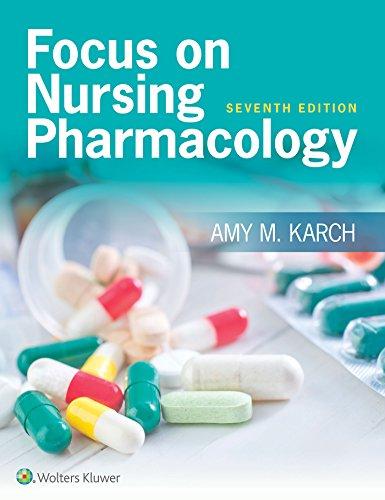 focus on nursing pharmacology 7th edition amy m. karch 1496318218, 978-1496318213