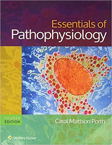 essentials of pathophysiology concepts of altered states 4th edition carol mattson porth 1451190808,