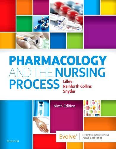 pharmacology and the nursing process 9th edition linda lane lilley, shelly rainforth collins, julie s. snyder