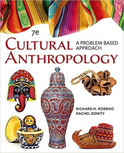 cultural anthropology a problem-based approach 7th edition richard robbins, rachel dowty 1305645790,