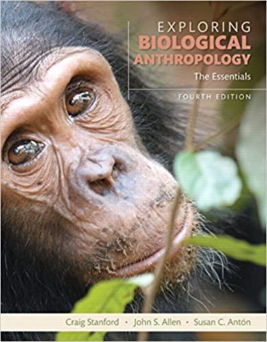 exploring biological anthropology the essentials 4th edition craig stanford, john s. allen, susan c. antón