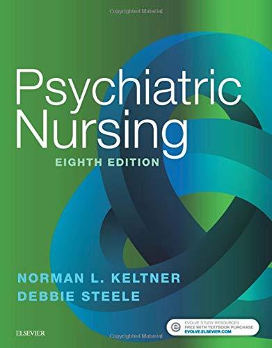 psychiatric nursing 8th edition norman l. keltne, debbie steele 0323479510, 978-0323479516