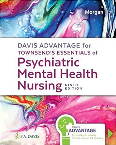 davis advantage for townsends essentials of psychiatric mental health nursing 9th edition karyn i. morgan