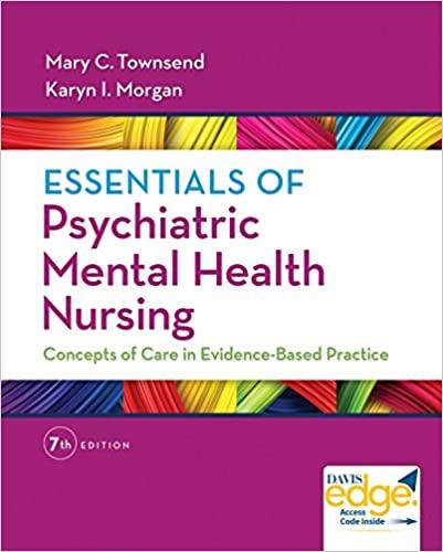 essentials of psychiatric mental health nursing concepts of care in evidence based practice 7th edition karyn
