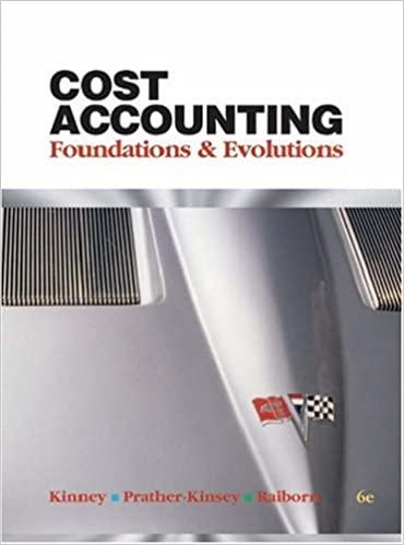cost accounting foundations and evolutions 6th edition michael r. kinney, jenice prather-kinsey, cecily a.