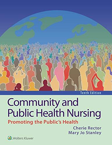 community and public health nursing 10th edition cherie rector, mary jo stanley 1975123042, 978-1975123048