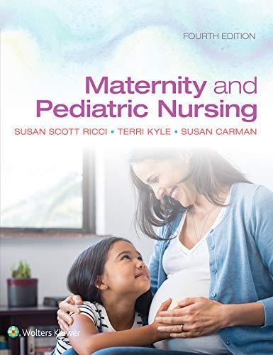 maternity and pediatric nursing 4th edition susan ricci, theresa kyle, susan carman 1975139763, 978-1975139766
