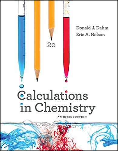 calculations in chemistry: an introduction 2nd edition donald j dahm, eric a nelson 0393614360, 978-0393614367