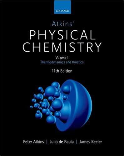 Atkins Physical Chemistry Thermodynamics And Kinetics