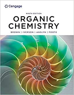 organic chemistry 9th edition william h. brown, brent l. iverson, eric anslyn, christopher s. foote