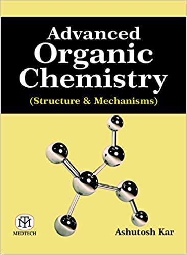 advanced organic chemistry structure & mechanisms 1st edition ashutosh kar 9385998294, 978-9385998294