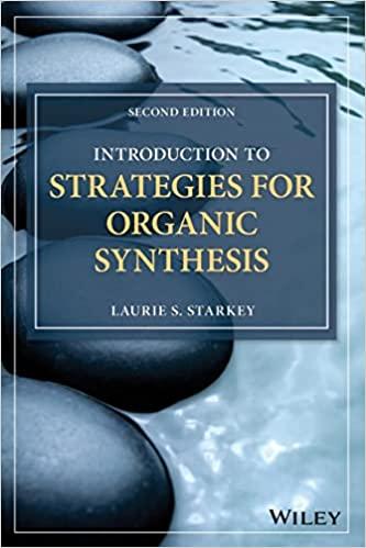 introduction to strategies for organic synthesis 2nd edition laurie s. starkey 1119347246, 978-1119347248