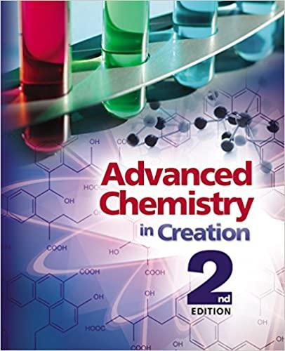 advanced chemistry in creation 2nd edition jay l. wile 1935495232, 978-1935495239