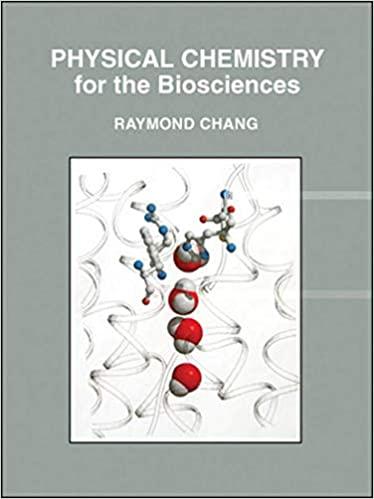 physical chemistry for the biosciences 1st edition raymond chang 1891389335, 978-1891389337